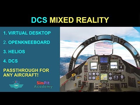 Episode 27 How to set up DCS Mixed Reality for any Aircraft