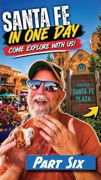 Part 6: Santa Fe in One Day — Come Explore With Us!