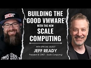Building the ‘Good VMware’: The new Scale Computing with Jeff Ready