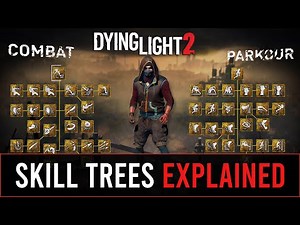 Dying Light 2 - All Combat & Parkour Skills Explained | Skill Tree Of Dying Light 2 | News 2022
