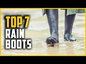 Best Rain Boots 2024 | Top 7 Rain Boots for Men & Women