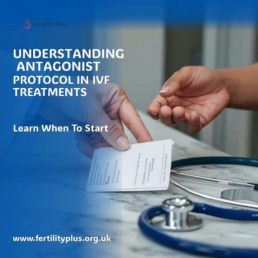 Understanding Antagonist Protocol in IVF Treatments