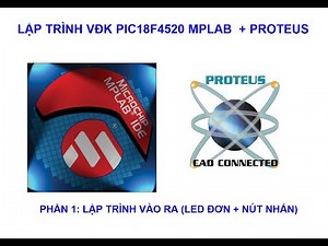 HaUI VDK PIC18f4520 Bài 1, Lập trình vào ra, nút nhấn LED đơn