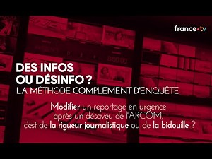 Information or disinformation: the Complément d'Enquête method - Facts or fake news: the Walleckx...