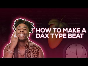 How to Dax in under 5 minutes | FL Studio