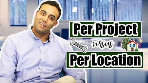 The Difference Between Per Project & Per Location | Video