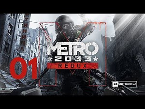 Metro 2033 Redux - Part 1 Full Game Walkthrough (100% STORY COMPLETION)