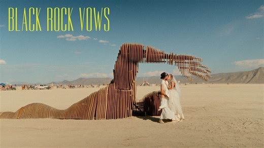BLACK ROCK VOWS | A Burning Man Wedding Film