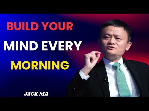 12 LIFE LESSONS TO BUILD YOUR MIND EVERY MORNING | JACK MA MOTIVATIONAL SPEACH