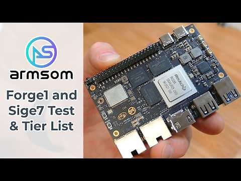 ArmSoM Forge1 and Sige7 - The best ARM SBC I have ever tested!