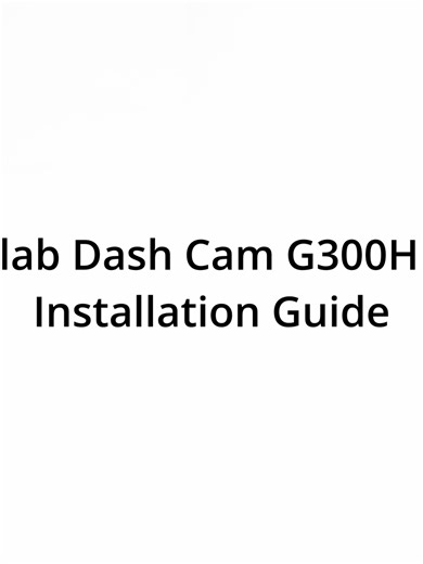 Botslab G300H Plus Dash Cam Installation Guide