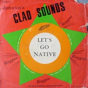 Gladstone Anderson & Lynn Taitt & The Jets - Jamaica Glad Sounds - Let's Go Native With Reggae Reggae