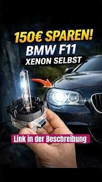 BMW headlight replacement: BMW 5 Series F11 Xenon headlight replacement – ​​save €150! (DIY instr...