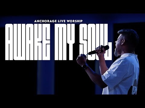 Awake My Soul (Hillsong) | Samuel Aaron | Anchorage Live Worship