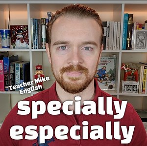 Specially & Especially | Teacher Mike English