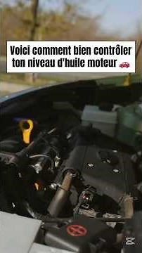 Voici comment bien contrôler ton niveau d_huile moteur 🚗