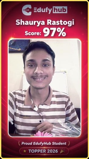 ISC 2026 Topper 🎉 Shaurya Rastogi Scores 97% | EdufyHub Success Story Sitapur