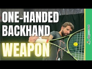 Transform Your One-Handed Backhand Into A Weapon With These 3 Tips