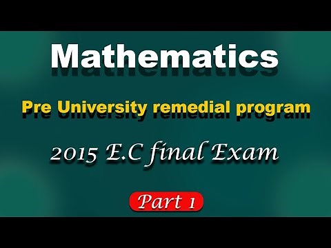 Remedial mathematics | 2015 E.C final exam solution