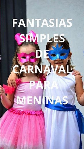 FANTASIAS SIMPLES DE CARNAVAL PARA MENINAS