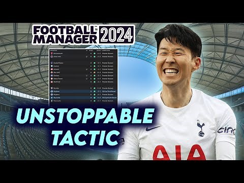 Tottenham Hotspur UNSTOPPABLE FM24 Tactic & Transfer Guide