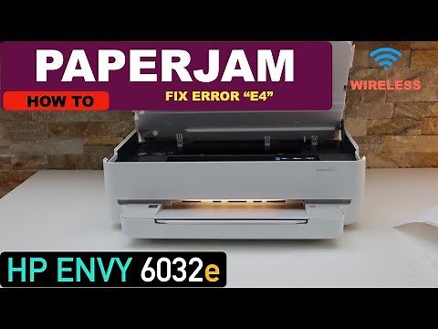 HP Envy 6032e Paper Jam, Fix Error "E4".