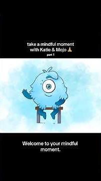 take a mindful moment with Katie & Mojo part 1 🧘