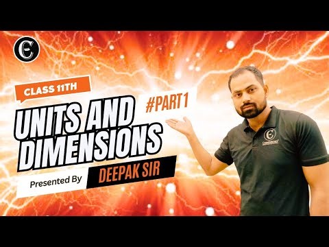 Units and Dimensions | Class 11 Physics | Full Chapter Explanation