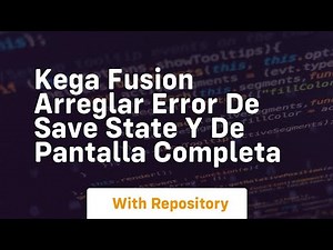kega fusion arreglar error de save state y de pantalla completa