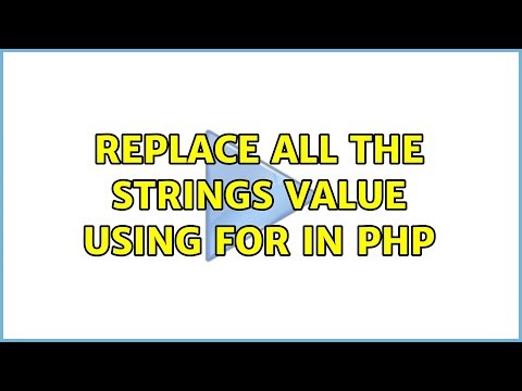 Replace all the strings value using FOR in PHP