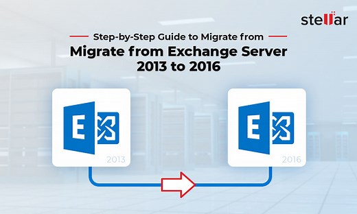 Step-by-Step Guide to Migrate from Exchange Server 2013 to 2016