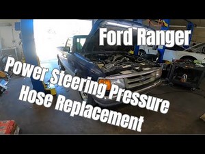 Ford Ranger Power Steering Pressure Hose Replacement