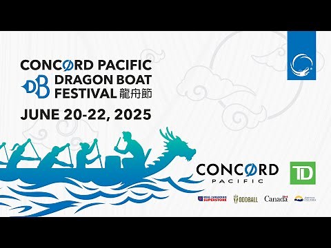 Concord Pacific Dragon Boat Festival - Saturday June 21, 2025