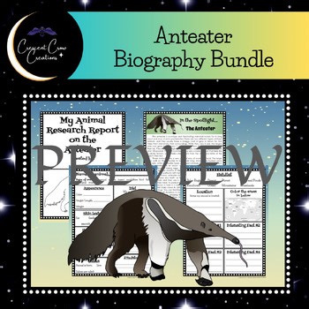 Anteater Animal Bio | Color Sheet, Fact Sheet, and Graphic Organizers