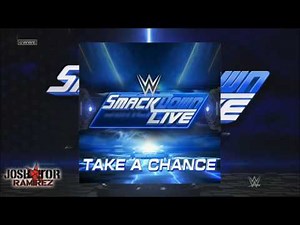 WWE Edit V2: Take A Chance (SmackDown Live Theme) by CFO$ - DL w. Custom Cover