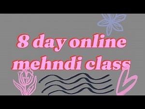 8 day online Mehndi class || mehndi tutorial for beginners || Mehndi artist by areej