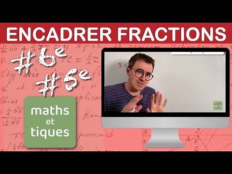 Encadrer une fraction par deux entiers consécutifs - Sixième - Cinquième