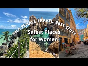 10 Safest Countries for Solo Female Travelers in 2025 – Travel Without Fear!
