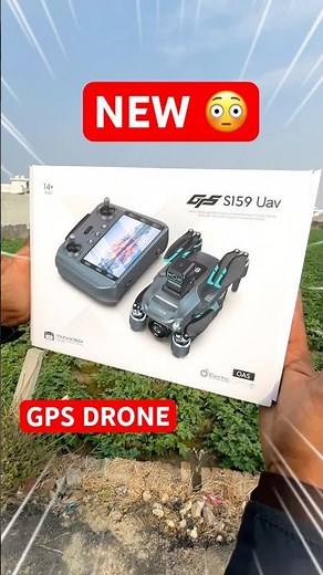 Best drone S159 🔥 GPS Display remote brushless motor drone HD camera unboxing, and testing