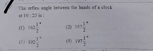 The reflex angle between the hands of a clock at 10: 25 is :... | Filo