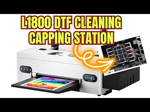 Cleaning Capping Station on L1800 DTF Printer