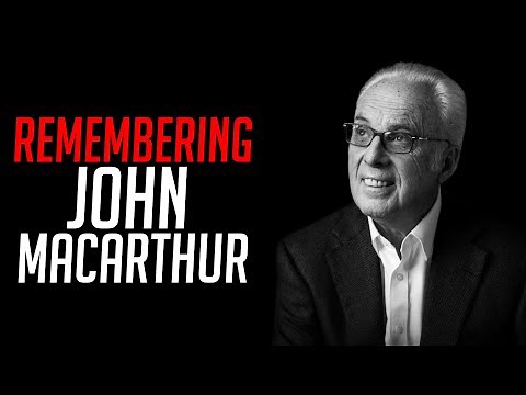 Remembering John MacArthur