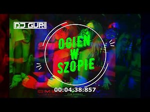 😈🔥⛔OGIEŃ W SZOPIE!😈🔥⛔ VOL2.[POMPA/VIXA DO AUTA] 2024😱 😍‪DJ GURI⬅️