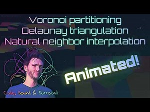 Graphics! #Voronoi, #Delaunay, Natural Neighbor - Code, Sound & Surround E03