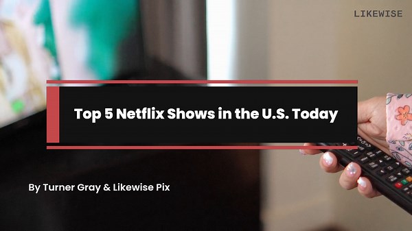 Top 5 Netflix Shows in the U.S. Today