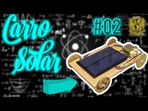 Carro Solar - Parte 2. ¿Cómo funciona este carro solar?