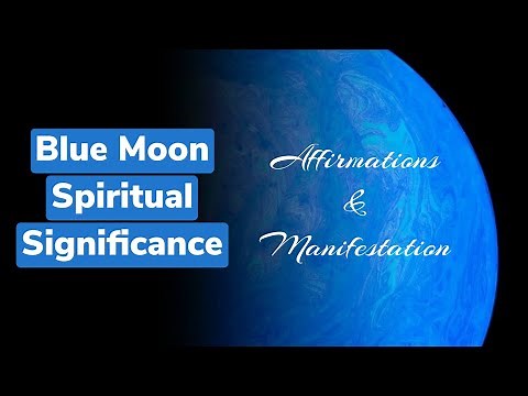 The Blue Moon: Unlocking Its Spiritual Significance