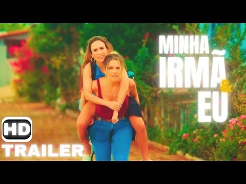 MINHA IRMÃ E EU - Trailer Oficial