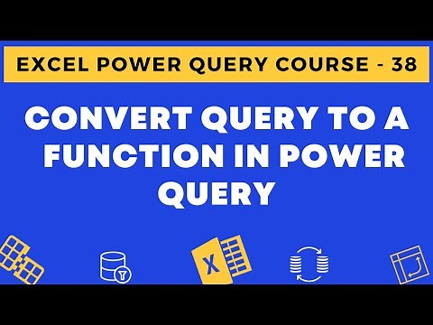 38 - Convert Query to a Function in Power Query