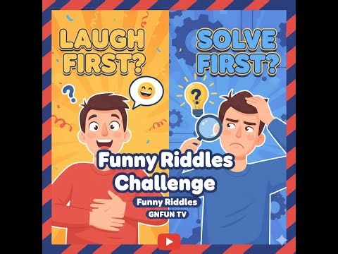 Laugh First or Solve First? Funny Riddles Challenge | Funny Riddles | GNFUN TV